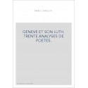 GENEVE ET SON LUTH. TRENTE ANALYSES DE POETES.