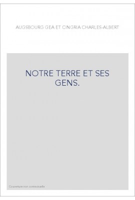 NOTRE TERRE ET SES GENS.