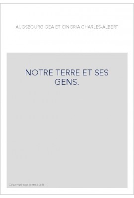 NOTRE TERRE ET SES GENS.