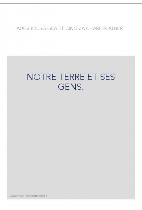 NOTRE TERRE ET SES GENS.