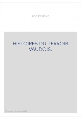 HISTOIRES DU TERROIR VAUDOIS.