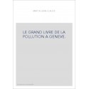 LE GRAND LIVRE DE LA POLLUTION A GENEVE.