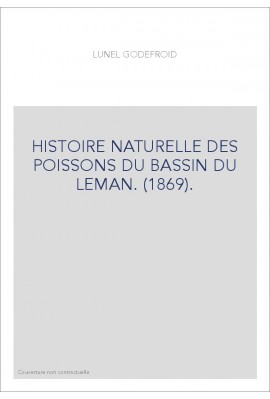 HISTOIRE NATURELLE DES POISSONS DU BASSIN DU LEMAN. (1869).