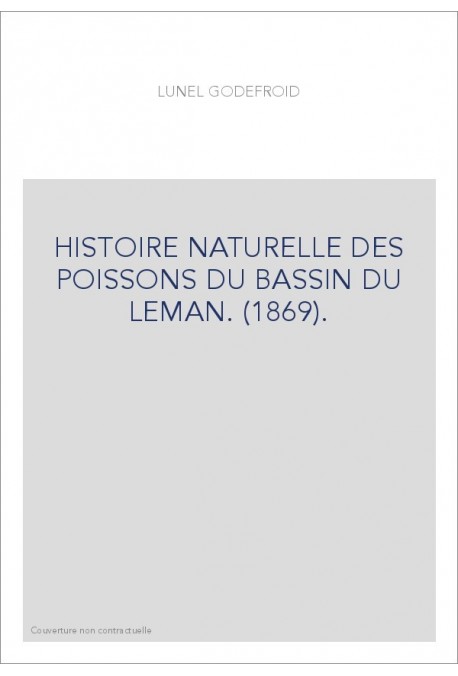 HISTOIRE NATURELLE DES POISSONS DU BASSIN DU LEMAN. (1869).