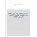 HISTOIRE NATURELLE DES POISSONS DU BASSIN DU LEMAN. (1869).