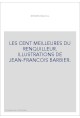 LES CENT MEILLEURES DU RENQUILLEUR. ILLUSTRATIONS DE JEAN-FRANCOIS BARBIER.