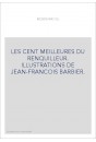 LES CENT MEILLEURES DU RENQUILLEUR. ILLUSTRATIONS DE JEAN-FRANCOIS BARBIER.