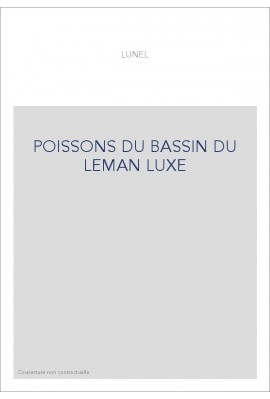 POISSONS DU BASSIN DU LEMAN LUXE