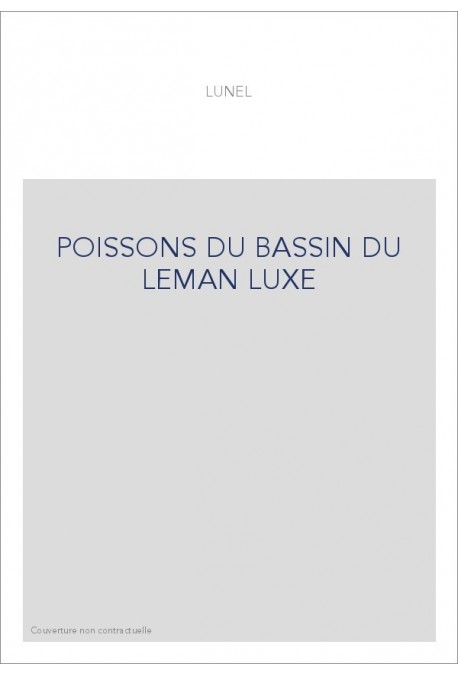 POISSONS DU BASSIN DU LEMAN LUXE