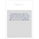 LEGENDES ET RECITS. TEXTES EN PROSE ET EN VERS. EDITION ETABLIE PAR GUY DE CHAMBRIER.