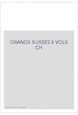 GRANDS SUISSES 8 VOLS CH