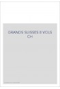 GRANDS SUISSES 8 VOLS CH