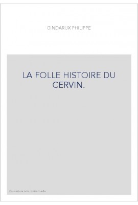 LA FOLLE HISTOIRE DU CERVIN.