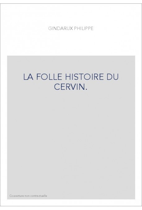 LA FOLLE HISTOIRE DU CERVIN.