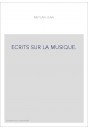 ECRITS SUR LA MUSIQUE.