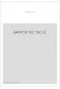 RAPPORTEZ TROIS.