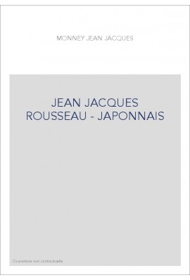 JEAN JACQUES ROUSSEAU - JAPONNAIS