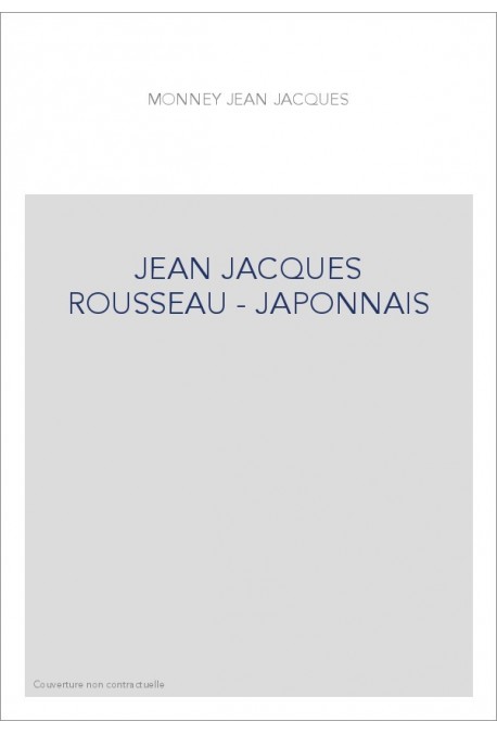 JEAN JACQUES ROUSSEAU - JAPONNAIS