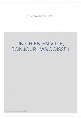 UN CHIEN EN VILLE, BONJOUR L'ANGOISSE !