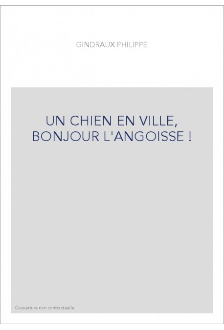 UN CHIEN EN VILLE, BONJOUR L'ANGOISSE !