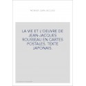 LA VIE ET L'OEUVRE DE JEAN-JACQUES ROUSSEAU EN CARTES POSTALES. TEXTE JAPONAIS.