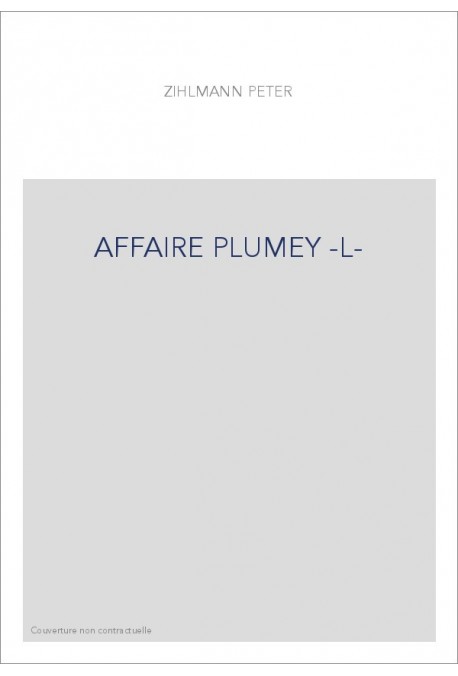 AFFAIRE PLUMEY -L-
