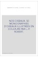 NOS OISEAUX. 50 MONOGRAPHIES D'OISEAUX ILLUSTREES EN COULEURS PAR L.-P. ROBERT.