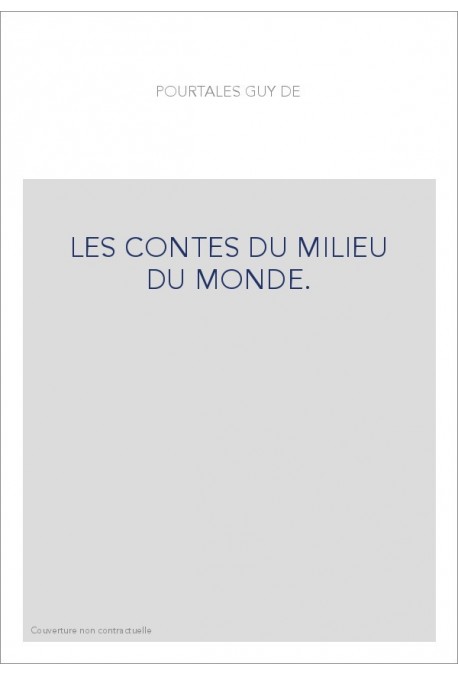 LES CONTES DU MILIEU DU MONDE.