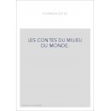 LES CONTES DU MILIEU DU MONDE.