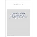 L'AUTRE CHEMIN ERIC-ROBERT RAY NATUROTHERAPEUTE.