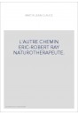 L'AUTRE CHEMIN ERIC-ROBERT RAY NATUROTHERAPEUTE.