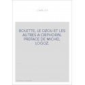 BOLETTE, LE DZOU ET LES AUTRES A CRIPHORIN. PREFACE DE MICHEL LOGOZ.