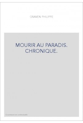 MOURIR AU PARADIS. CHRONIQUE.