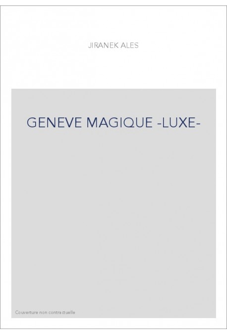GENEVE MAGIQUE -LUXE-