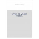 DAMES DE VENISE. ROMAN.