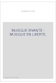 MUSIQUE VIVANTE - MUSIQUE EN LIBERTE.