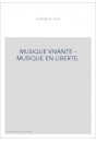 MUSIQUE VIVANTE - MUSIQUE EN LIBERTE.