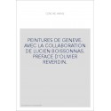 PEINTURES DE GENEVE. AVEC LA COLLABORATION DE LUCIEN BOISSONNAS. PREFACE D'OLIVIER REVERDIN.