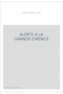 ALERTE A LA GRANDE-DIXENCE