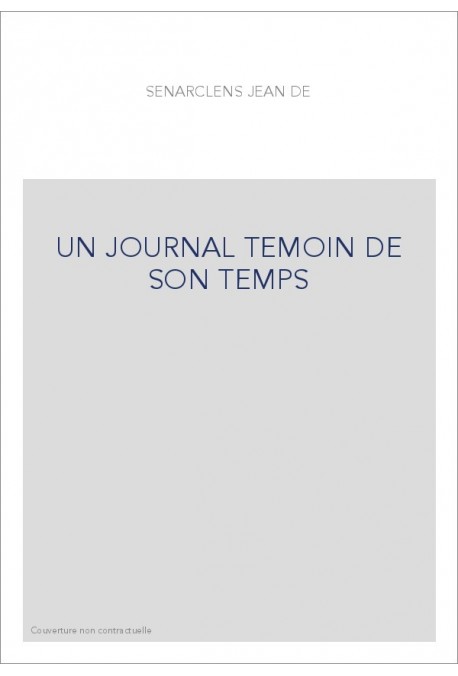 UN JOURNAL TEMOIN DE SON TEMPS