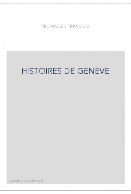 HISTOIRES DE GENEVE