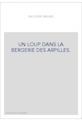 UN LOUP DANS LA BERGERIE DES ARPILLES.