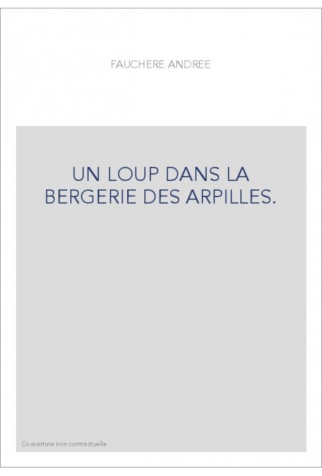 UN LOUP DANS LA BERGERIE DES ARPILLES.