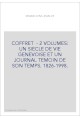 COFFRET - 2 VOLUMES: UN SIECLE DE VIE GENEVOISE ET UN JOURNAL TEMOIN DE SON TEMPS. 1826-1998.