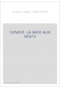 GENEVE. LA RADE AUX VENTS
