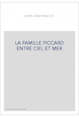 LA FAMILLE PICCARD ENTRE CIEL ET MER