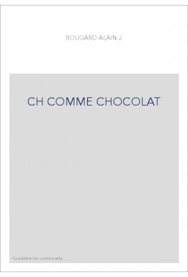 CH COMME CHOCOLAT