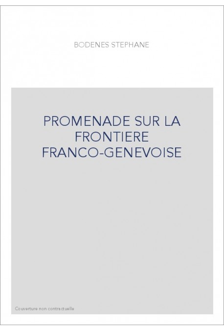 PROMENADE SUR LA FRONTIERE FRANCO-GENEVOISE