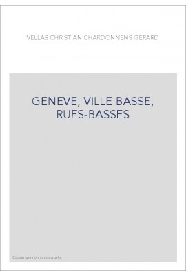 GENEVE, VILLE BASSE, RUES-BASSES