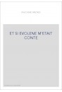 ET SI EVOLENE M'ETAIT CONTE